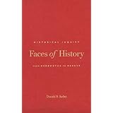 Faces of History: Historical Inquiry from Herodotus to Herder