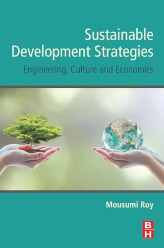 Sustainable Development Strategies: Engineering, Culture and Economics