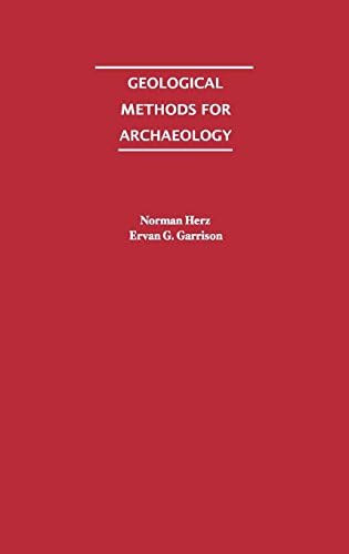 Geological Methods for Archaeology Hardcover – 18 Dec. 1997