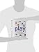 Play: How It Shapes the Brain, Opens the Imagination, and Invigorates the Soul