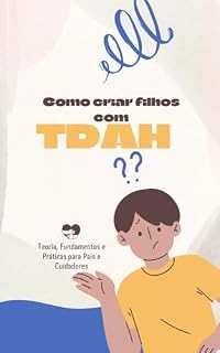 Livro Como criar filhos com TDAH