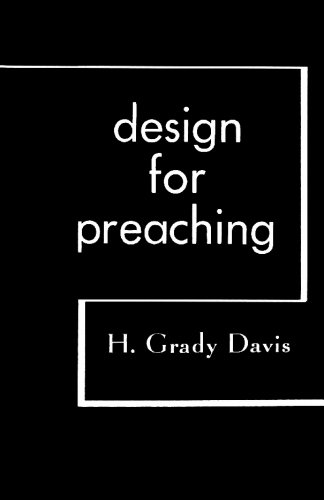 Design for Preaching by Henry Grady Davis