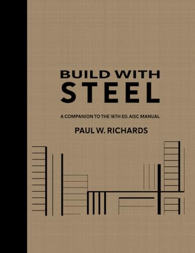 Build With Steel: A Companion to the AISC Manual