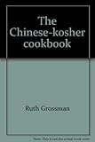 The Chinese-kosher cookbook by