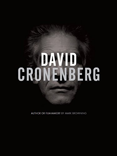 David Cronenberg: Author or Film-Maker? by Mark Browning
