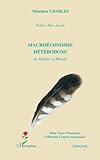 Macroéconomie hétérodoxe: De Kaldor à Minsky (French Edition) by Sébastien Charles