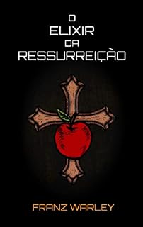 Livro O Elixir da Ressurreição