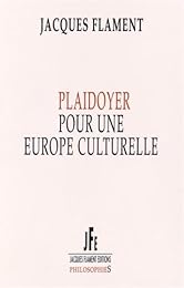 Plaidoyer pour une Europe culturelle