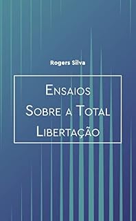 Livro Ensaios sobre a total libertação