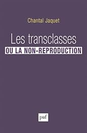 Les  transclasses ou La non-reproduction