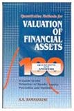 Quantitative Methods for Valuation of Financial Assets : 100 Questions and Answers, Ramasastri, A. S., 0761994076