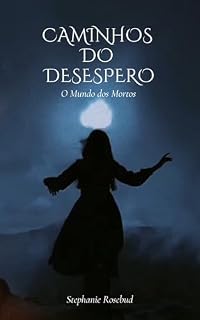 Livro Caminhos do Desespero: O Mundo dos Mortos
