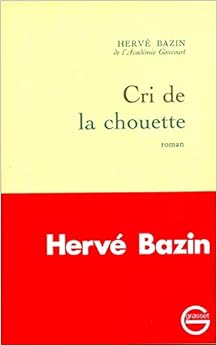 Le cri de la chouette, by HervÃ© Bazin