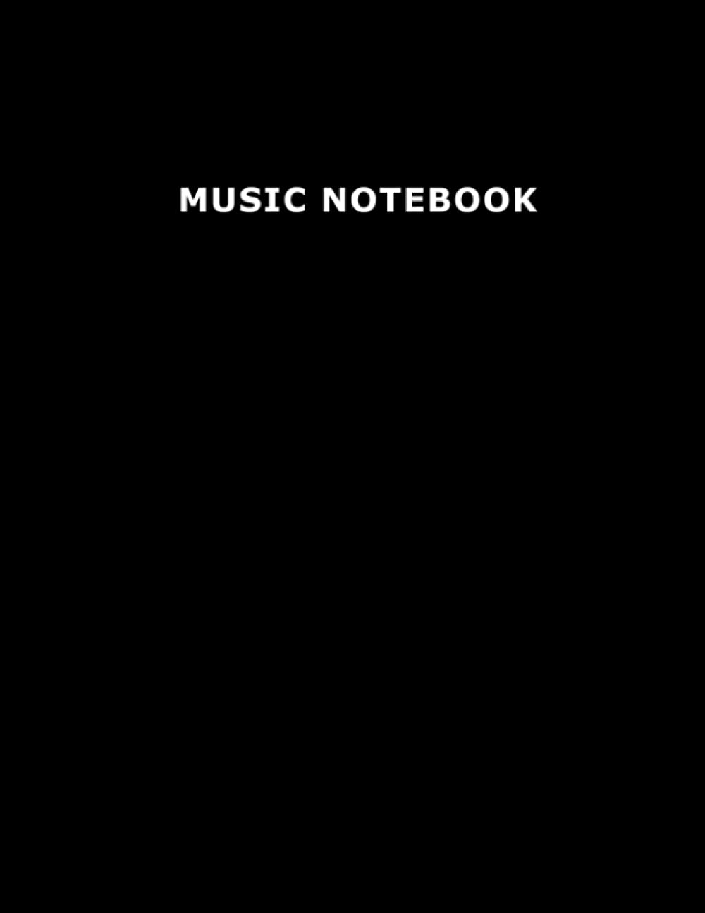Music Notebook: Music Manuscript Paper, Music Writing Notebook For Musicians and Kids, Simple Minimalist Black Cover, 8.5 x 11 110 pages (Music Notebooks) Music Notebook: Music Manuscript Paper, Music Writing Notebook For Musicians and Kids, Simple Minimalist Black Cover, 8.5 x 11 110 pages (Music Notebooks)