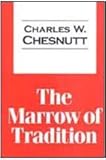 The Marrow of Tradition, Chesnutt, Charles Waddell and Chesnutt, Charles, 1560004932