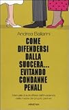 Image de Come difendersi dalla suocera... evitando condanne penali
