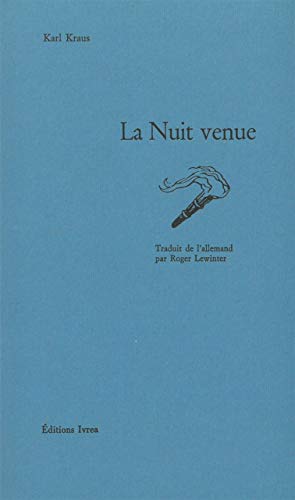 La Nuit venue by Karl Kraus, Roger Lewinter