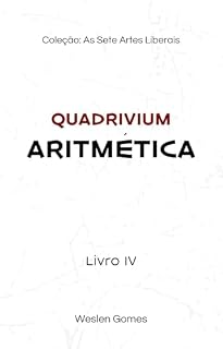 Livro ARITMÉTICA - LIVRO IV (AS SETE ARTES LIBERAIS 4)