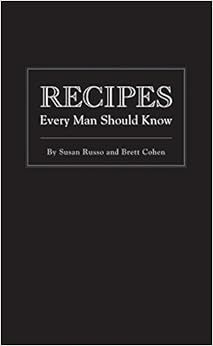 Recipes Every Man Should Know (Stuff You Should Know), by Susan Russo Brett Cohen