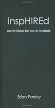 inspHIREd: novel ideas for novel leaders