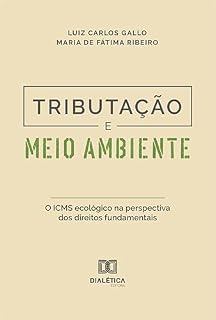 Livro Tributação e meio ambiente: o ICMS ecológico na perspectiva dos direitos fundamentais