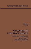 Advances in Liquid Crystals: A Special Volume ofAdvances in Chemical Physics (V113)