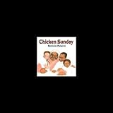 Chicken Sunday