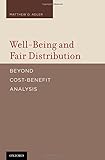 Well-Being and Fair Distribution: Beyond Cost-Benefit Analysis