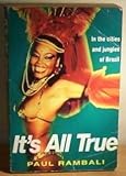 Front cover for the book It's All True: In the Cities and Jungle of Brazil by Paul Rambali (1993-05-27) by Paul Rambali