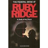 The Federal Siege at Ruby Ridge: In Our Own Words