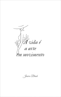 Livro A vida é a arte em movimento