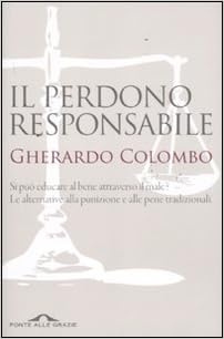 Gherardo Colombo – Il perdono responsabile (2013)