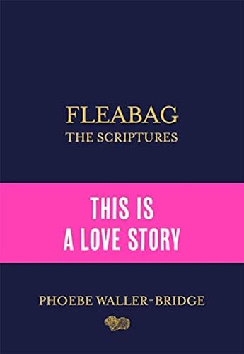 Download Fleabag: The Scriptures: The perfect gift for the Fleabag fan in your life PDF