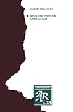 A Post-Patriarchal Christology, Odell-Scott, David W., 1555406580