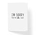 Funny Sorry Apology Card - I'm Sorry For The Sh!t I Said - 5
