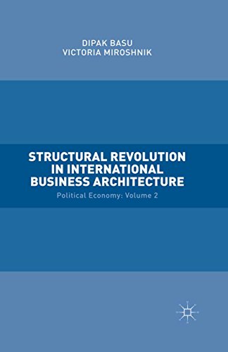 Structural Revolution in International Business Architecture: Volume 2: Political Economy