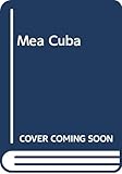 Mea Cuba by Guillermo Cabrera Infante, Kenneth Hall