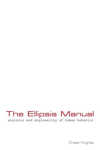 The Ellipsis Manual: analysis and engineering of human behavior