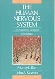 The Human Nervous System : An Anatomical Viewpoint, Barr, Murray L. and Kiernan, John A., 0397508832