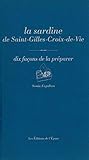 La Sardine de Saint-Gilles, dix façons de la préparer (Dix façons de préparer) (French Edition) by 