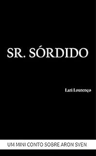 Livro Sr. Sórdido - Conto: Conto Trilogia Sr. Sven