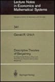 Descriptive Theories of Bargaining : An Experimental Analysis of Two- and Three-Person Characteristic Function Bargaining, Uhlich, G. R., 0387524835