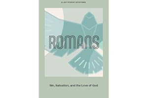 Romans - Teen Devotional: Sin, Salvation, and the Love of God (Volume 10) (Lifeway Students Devotions)
