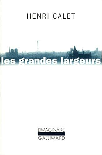 Amazon Fr Les Grandes Largeurs Balades Parisiennes Calet Henri Livres