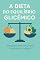 Livro A Dieta do Equilíbrio Glicêmico: Energia Estável e Prevenção do Diabetes no seu Prato