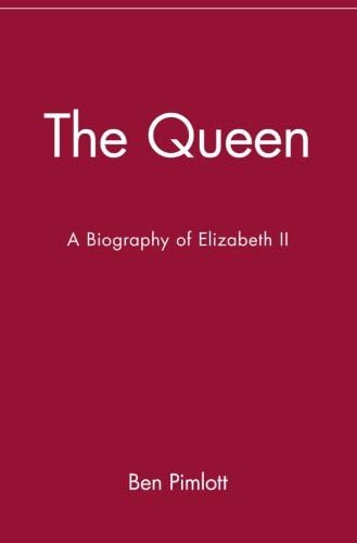 The Queen: A Biography of Elizabeth II