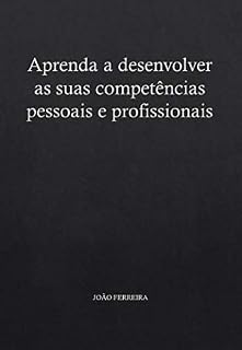 Livro Aprenda a desenvolver as suas competências pessoais e profissionais