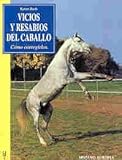 Image de Vicios y Resabios del caballo / Curing Bad Habits: Como corregirlos (Spanish Edition)