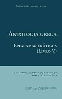Livro Antologia Grega. Epigramas Eróticos: Livro V (Autores Gregos e Latinos 52)