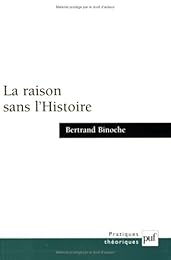 La  raison sans l'histoire